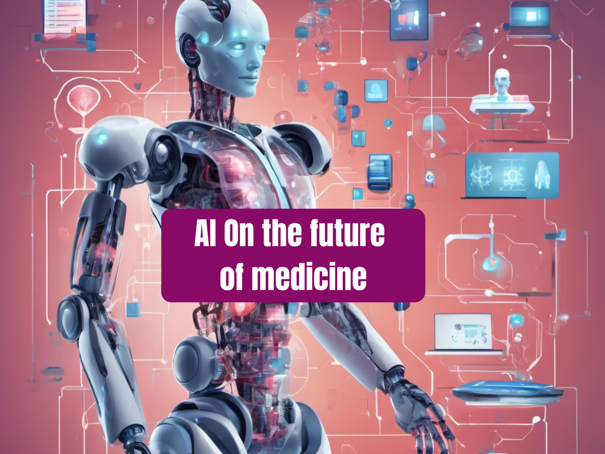 AI on the future of medicine